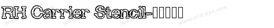 RH Carrier Stencil字体转换